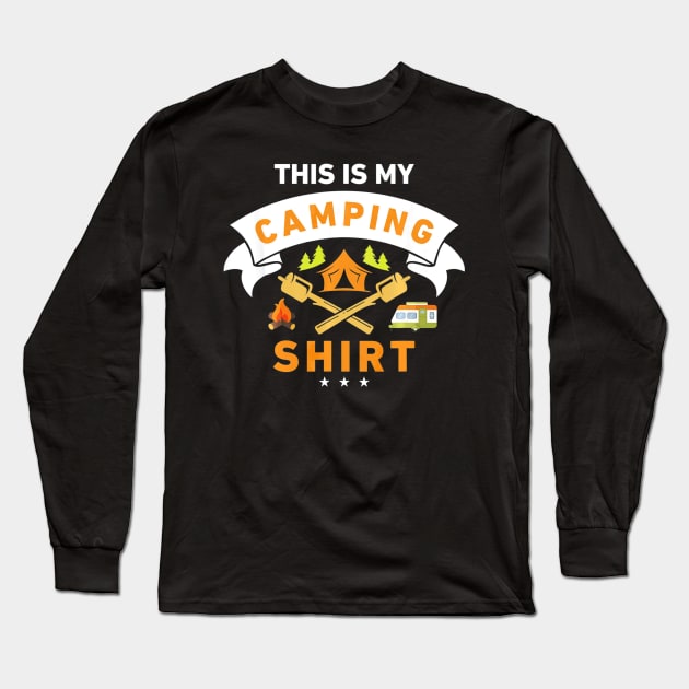 This Is My Camping Shirt Funny Camper T-shirt Long Sleeve T-Shirt by franzaled